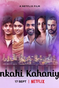 Download Ankahi Kahaniya (2021) Hindi Netflix Movie WEB – DL || 480p [350MB] || 720p [850MB] || 1080p [1.8GB]