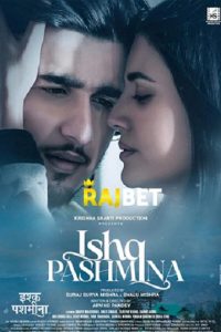 Download Ishq Pashmina (2022) Hindi Movie Cam Rip || 480p [500MB] || 720p [1GB] || 1080p [2GB]