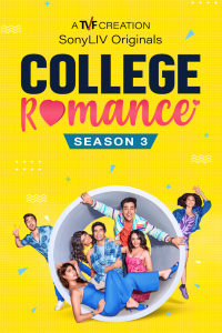 Download College Romance 2022 (Season 3) Hindi {Sony Liv Series} WeB-DL  || 720p [250MB] 