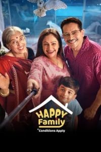 Download Happy Family Conditions Apply 2023 (Season 1) Hindi {Amazon Prime Series} WeB-DL || 480p [90MB] || 720p [230MB] || 1080p [1.5GB]