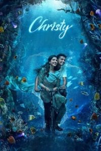 Download Christy (2023) Dual Audio {Hindi-Malayalam} Movie WEB-DL || 480p [400MB] || 720p [1GB] || 1080p [3.8GB]