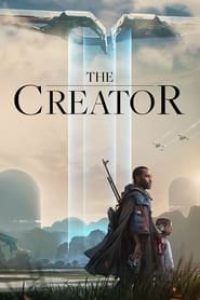 Download The Creator (2023) {Hindi(Studio-DUB)-English} Movie WEBRiP || 480p [580MB] || 720p [1.2GB] || 1080p [2.5GB]