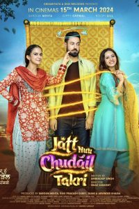 Download Jatt Nuu Chudail Takri (2024) Hindi Dubbed Movie WEB-DL || 480p [850MB] || 720p [1.8GB] || 1080p [3.3GB]