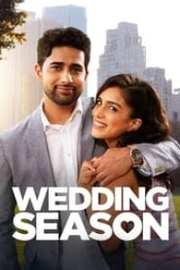 Download Wedding Season (2022) Hindi Movie WEB-DL || 480p [420MB] || 720p [950MB] || 1080p [2.1GB]