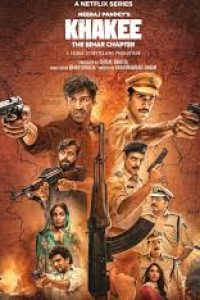 Download Khakee: The Bihar Chapter (Season 1) Hindi {Netflix Series} WeB-DL || 480p [150MB] || 720p [350MB]